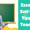 5 Essential Self-Care Tips for Teachers/Tutors