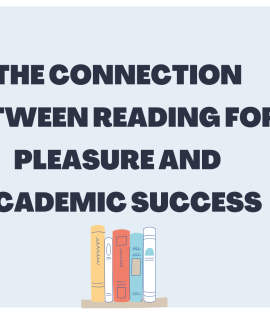 The Connection Between Reading for Pleasure and Academic Success