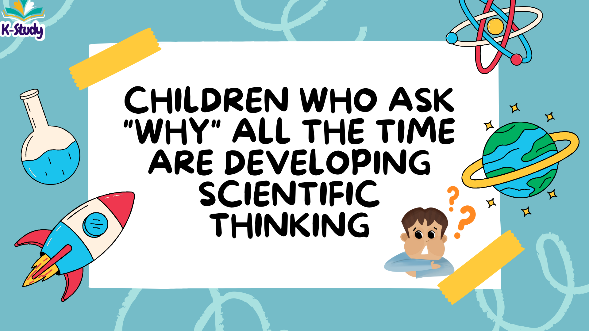 Children Who Ask "Why" All the Time Are Developing Scientific Thinking