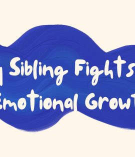 Why Sibling Fights Help Emotional Growth