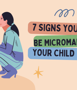 a mother and daughter with the topic 7 signs you could be micromanaging your child by the side